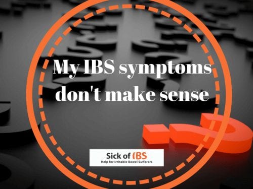 Your IBS symptoms don't make sense