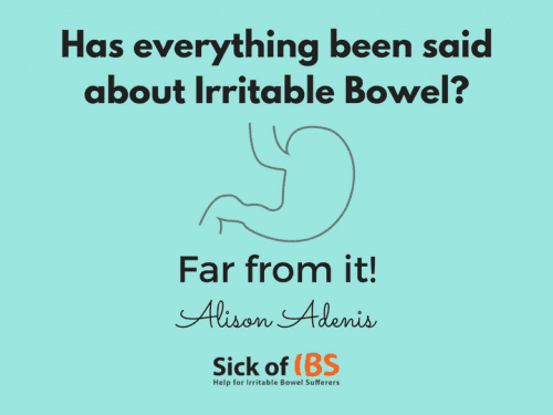 Has everything been said about irritable bowel by Alison ADENIS, Sick of IBS