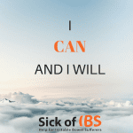 IBS: I can and I will