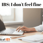 I don't feel fine I have IBS