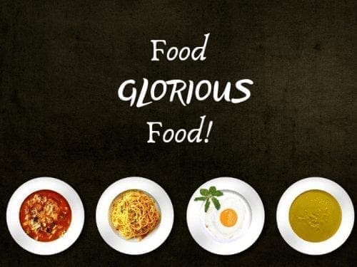 Food glorious food