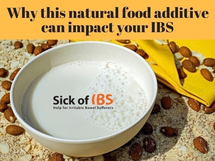 a natural food additive can be making your IBS symptoms worse