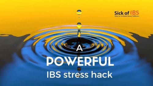 A powerful IBS stress hac