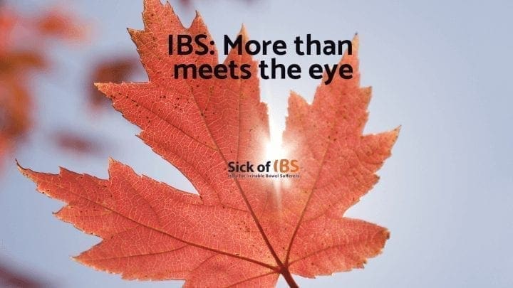 IBS more than meets the eye