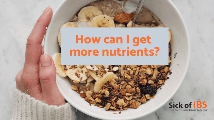 get more nutrients and stay healthy with IBS