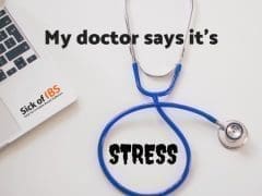 My doctor says It's stress
