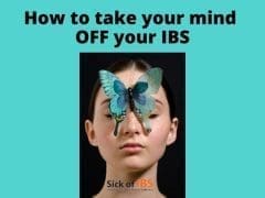 how to take your mind off your IBS