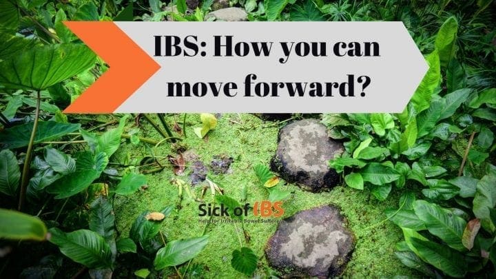 move forward with IBS