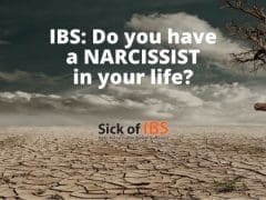 IBS: Do you have a narcissist in your life