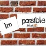 you can't because of IBS