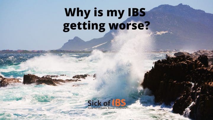 My IBS is getting worse over time