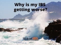 Why is my IBS getting worse