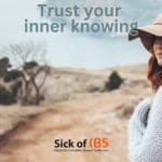 Trust yourself with IBS