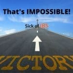 That's impossible wIth IBS