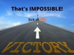 That's impossible wIth IBS