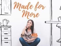 made for more than IBS