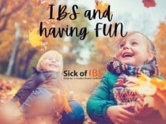 IBS and having more fun