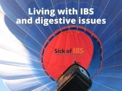 Living with IBS, digestive issues - quick fixes and what works