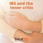 the inner critic as an IBS trigger