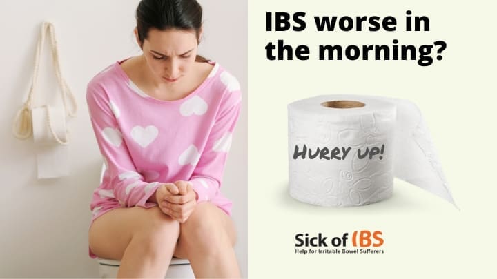 Is your IBS worse in the morning and makes you rush?