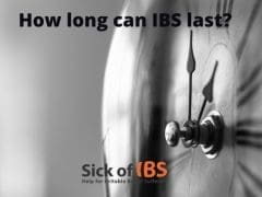 How long can IBS last