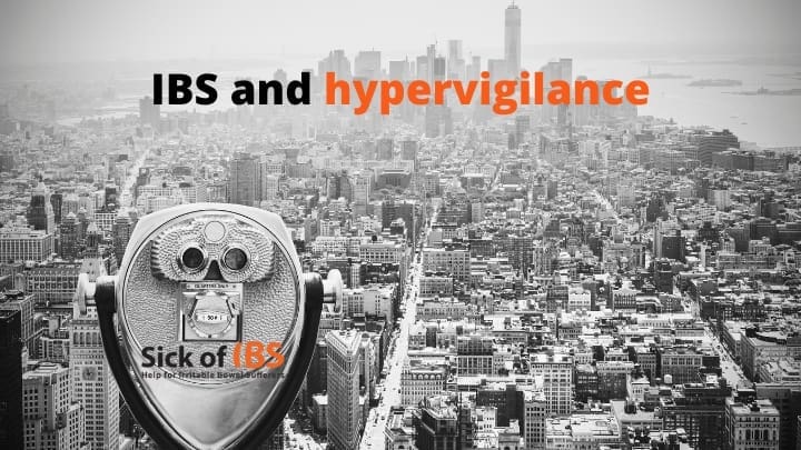 Hypervigilance and IBS