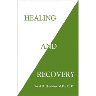 Change your mind about IBS with Healing and recovery by David R Hawkins