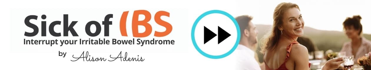Sick of IBS
