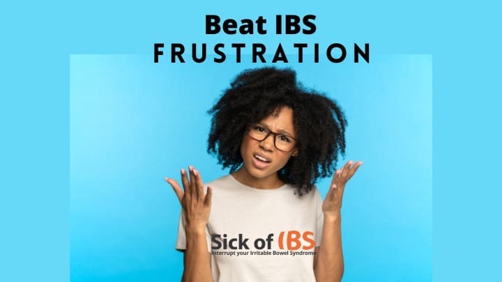 How to beat IBS frustration